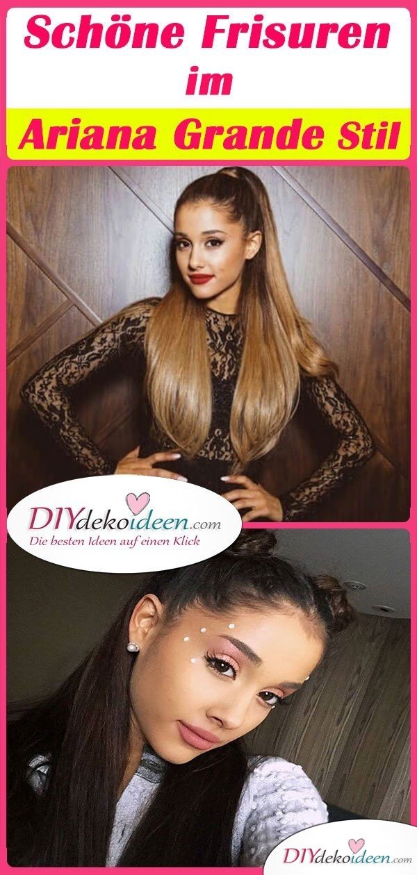 Schöne Frisuren im Ariana Grande Stil