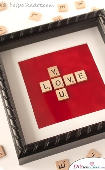 Scrabble-Liebeserklärung - DIY Geschenkideen für den Valentinstag 