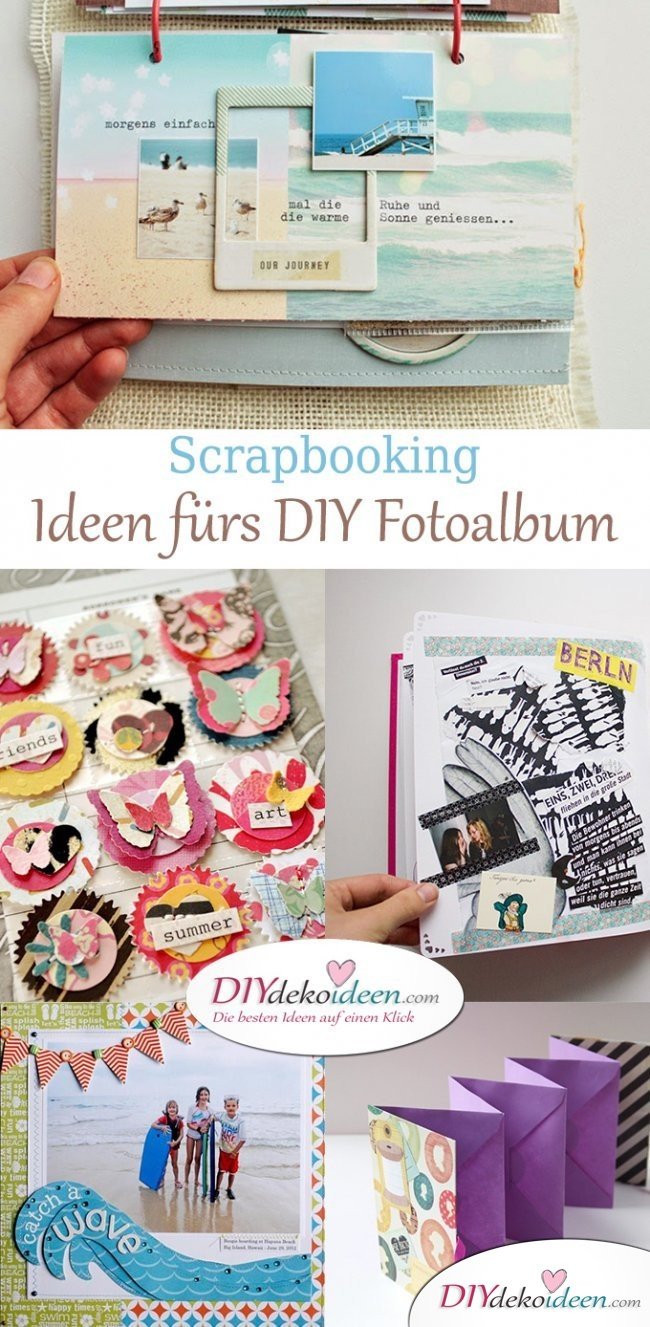 Scrapbooking - 30 DIY Fotoalbum Ideen für Urlaubsbilder & Familienfotos