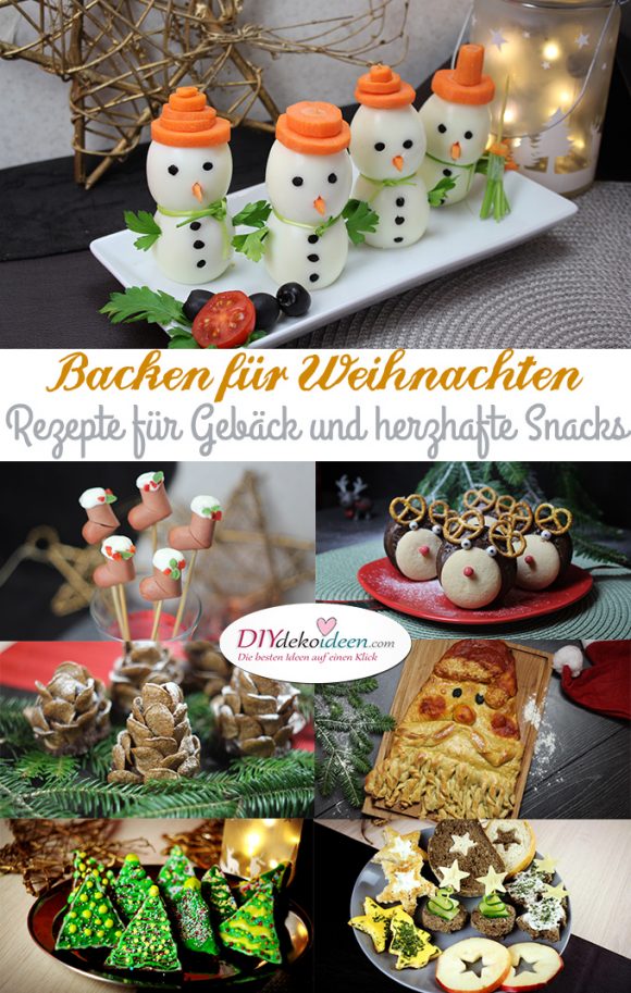 Backen für Weihnachten Tolle Rezepte für Gebäck und herzhafte Snacks