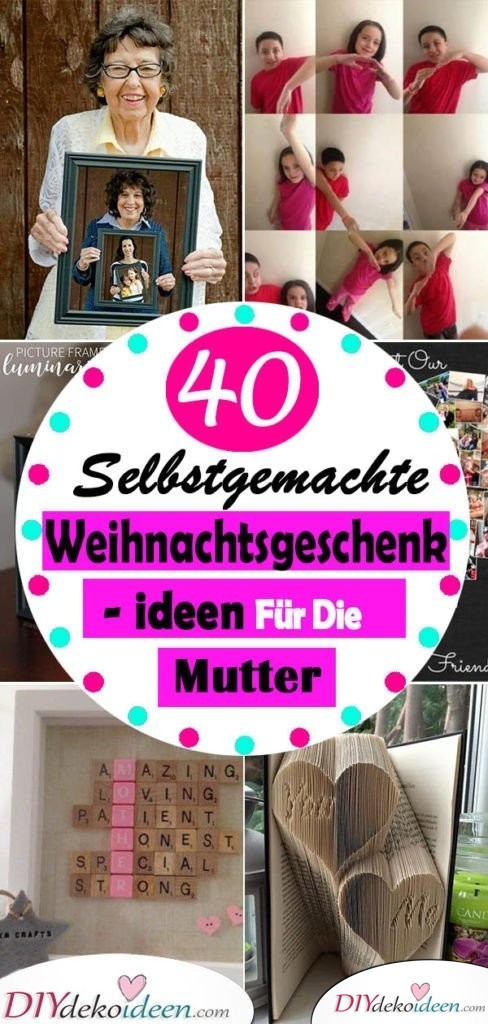 TOP 40 Selbstgemachte Weihnachtsgeschenk-Ideen Für Mutter